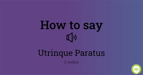 utrinque paratus pronunciation.